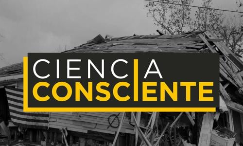 Imagen de casa dañada por huracán con el texto "Ciencia Consciente"