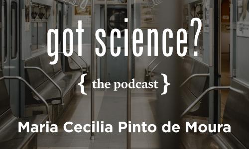 photo of subway with Got Science? the podcast and Cecilia Moura's name